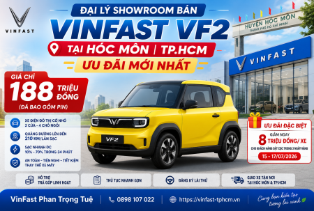 Đại Lý Showroom Bán VinFast VF2 Tại Hóc Môn | Giá Ưu Đãi Mới Nhất